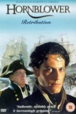 Watch Horatio Hornblower: Retribution Letmewatchthis