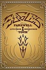 Watch Eagles: The Farewell 1 Tour - Live from Melbourne Letmewatchthis