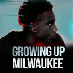 Watch Growing Up Milwaukee Letmewatchthis