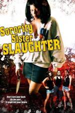 Watch Sorority Sister Slaughter Letmewatchthis