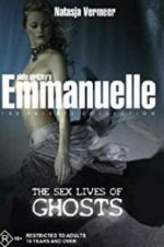 Watch Emmanuelle the Private Collection: The Sex Lives of Ghosts Letmewatchthis
