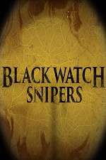 Watch Black Watch Snipers Letmewatchthis