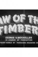 Watch Law of the Timber Letmewatchthis