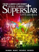 Watch Jesus Christ Superstar: Live Arena Tour Letmewatchthis