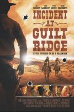 Watch Incident at Guilt Ridge Letmewatchthis