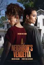 Watch A Neighbor's Vendetta Letmewatchthis
