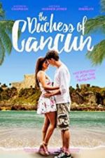 Watch The Duchess of Cancun Letmewatchthis