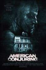 Watch American Conjuring Letmewatchthis