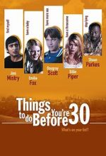 Watch Things to Do Before You\'re 30 Letmewatchthis