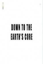 Watch National Geographic - Down To The Earth's Core Letmewatchthis