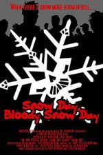 Watch Snow Day Bloody Snow Day Letmewatchthis