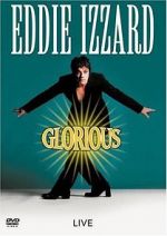 Watch Eddie Izzard: Glorious Letmewatchthis