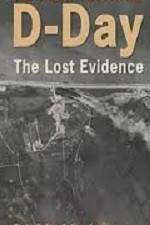 Watch D-Day The Lost Evidence Letmewatchthis