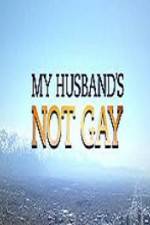 Watch My Husband\'s Not Gay Letmewatchthis