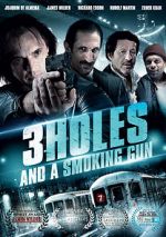 Watch 3 Holes and a Smoking Gun Letmewatchthis