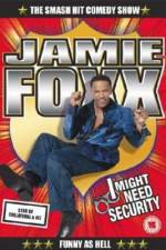 Watch Jamie Foxx I Might Need Security Letmewatchthis