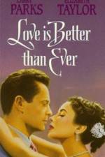 Watch Love Is Better Than Ever Letmewatchthis