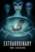 Watch Extraordinary: The Seeding Letmewatchthis