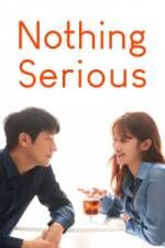 Watch Nothing Serious Letmewatchthis