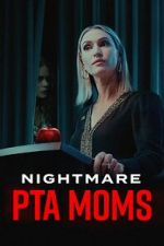 Watch Nightmare PTA Moms Letmewatchthis