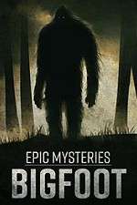 Watch Epic Mysteries: Bigfoot Letmewatchthis