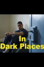 Watch In Dark Places Letmewatchthis