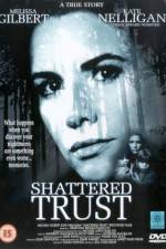 Watch Shattered Trust The Shari Karney Story Letmewatchthis