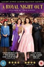 Watch A Royal Night Out Letmewatchthis