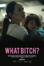 Watch What Bitch? (Short 2020) Letmewatchthis
