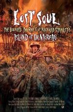 Watch Lost Soul: The Doomed Journey of Richard Stanley\'s Island of Dr. Moreau Letmewatchthis