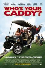 Watch Who's Your Caddy? Letmewatchthis