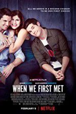 Watch When We First Met Letmewatchthis