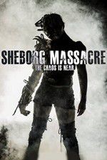 Watch Sheborg Massacre Letmewatchthis