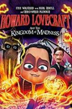 Watch Howard Lovecraft and the Kingdom of Madness Letmewatchthis