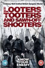 Watch Looters, Tooters and Sawn-Off Shooters Letmewatchthis
