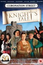 Watch Coronation Street A Knight's Tale Letmewatchthis