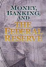 Watch Money, Banking and the Federal Reserve Letmewatchthis