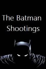Watch The Batman Shootings Letmewatchthis