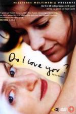 Watch Do I Love You? Letmewatchthis