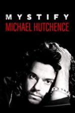 Watch Mystify: Michael Hutchence Letmewatchthis