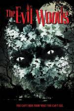 Watch The Evil Woods Letmewatchthis