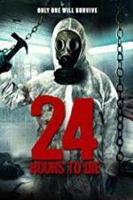 Watch 24 Hours to Die Letmewatchthis