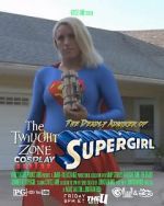 Watch Twilight Zone: The Deadly Admirer of Supergirl (Short 2015) Letmewatchthis