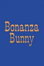 Watch Bonanza Bunny Letmewatchthis