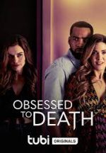 Watch Obsessed to Death Letmewatchthis