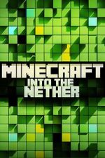 Watch Minecraft: Into the Nether Letmewatchthis