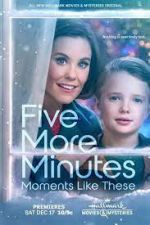 Watch Five More Minutes: Moments Like These Letmewatchthis