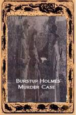 Watch Burstup Holmes Murder Case Letmewatchthis