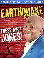 Watch Earthquake: These Ain\'t Jokes (TV Special 2014) Letmewatchthis