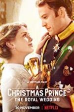 Watch A Christmas Prince: The Royal Wedding Letmewatchthis
